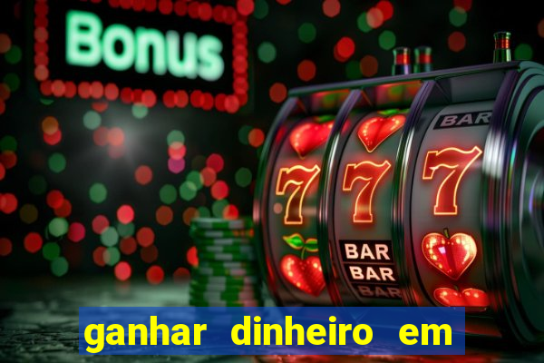 ganhar dinheiro em dolar jogando